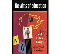 The Aims of Education and Other Essays