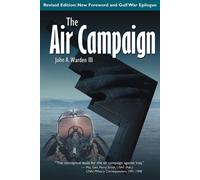 The Air Campaign: Planning for Combat-Warden III, John-Copertina flessibile