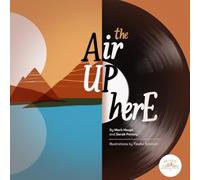 The Air Up Here: A Journey of Breath, Stillness, and Remembering (Bedtime Story, Meditation & Song Experience)