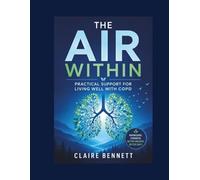 THE AIR WITHIN: PRACTICAL SUPPORT FOR LIVING WELL WITH COPD