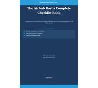 The Airbnb Host's Complete Checklist Book: 200+ Ready-to-Use Checklists for Turnover, Maintenance, Guest Communication, and 5-Star Reviews