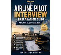 The Airline Pilot Interview Preparation Guide