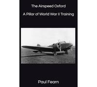 The Airspeed Oxford: A Pillar of World War II Training