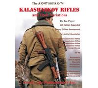 The AK-47 and AK74 Kalashnikov Rifles and Their Variations