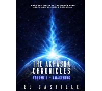 The Akhasha Chronicles: Volume I - Awakening (2nd Edition)