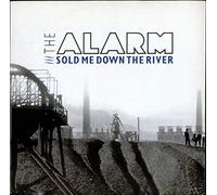 The Alarm - Sold Me Down The River