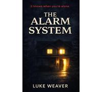 The Alarm System: It know's when you are alone