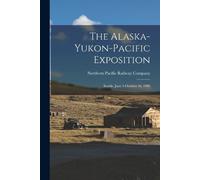 The Alaska-Yukon-Pacific Exposition (Tascabile)