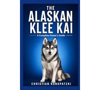 The Alaskan Klee Kai Guide - Alaskan Klee Kai Book