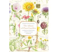 The Album of Plant Families: An Illustrated Exploration of Nature's Beauty and Bounty
