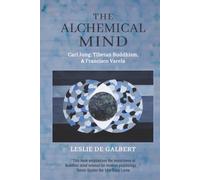 The Alchemical Mind: Carl Jung, Tibetan Buddhism, & Francisco Varela