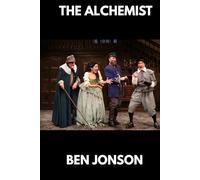 The Alchemist: A Play