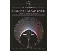The Alchemist Cosmic Cocktails (Copertina rigida)