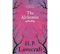 The Alchemist (Fantasy and Horror Classics): With a Dedication by George Henry Weiss