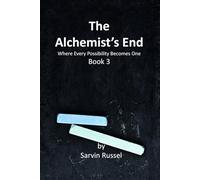 The Alchemist’s End: Where Every Possibility Becomes One
