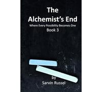 The Alchemist’s End: Where Every Possibility Becomes One