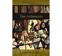 The Alchemists: Contemporary Art, Timeless Themes.