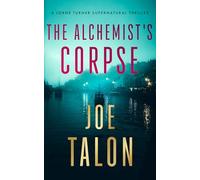 The Alchemist's Corpse: A supernatural mystery where old saints meet modern cults