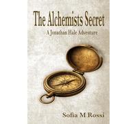 The Alchemists Secret: A Jonathan Hale Adventure