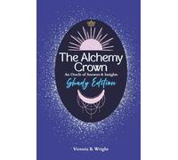 The Alchemy Crown: An Oracle of Answers & Insights - Shady Edition