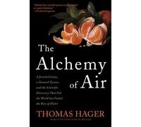 The Alchemy of Air by Thomas Hager (2009-08-18)