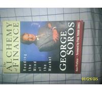 The Alchemy of Finance: Reading the Mind of the Market