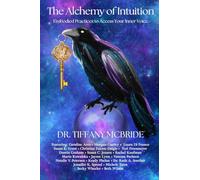 The Alchemy of Intuition: Embodied Practices to Access Your Inner Voice - NUOVO
