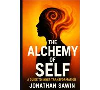 The Alchemy of self: Becoming the one Nothing can break