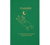 The Alchemy of Well-Being: 2027 Interactive Planner & Self-Reflection Guide for Women: A Food Technologist’s Guide to Mindful Eating, Color Psychology, Aromatherapy, and Daily Inspiration