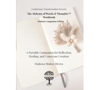 The Alchemy of Words & Thoughts Workbook: Student Companion Edition