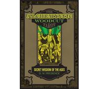 The Alchemystic Woodcut Tarot: Secret Wisdom of the Ages by Prudence, D. W.