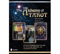 The Alchimia Of Tarot Libro Di Juno Lucina E THORNFEATHER, SCHIFFER