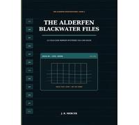 The Alderfen Blackwater Files: 12 Cold-Case Murder Mysteries You Can Solve