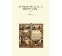 The Aldine, Vol. 5, No. 1., January, 1872