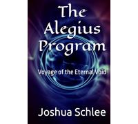 The Alegius Program: Voyage of the Eternal Void