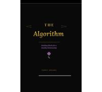 The Algorithm: Building Blocks For A Healthy Relationship