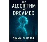 THE ALGORITHM THAT DREAMED