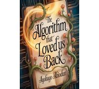 The Algorithm That Loved Us Back