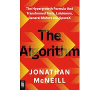 The Algorithm: The Hypergrowth Formula That Transformed Tesla, Lululemon, General Motors, and S