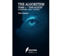 THE ALGORITHM: TOME 1 : " THE GLITCH"