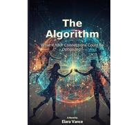 The Algorithm: What if your connections could be optimized?