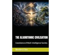 THE ALGORITHMIC CIVILISATION: Coexistence of Multi-Intelligence Society