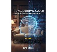 The Algorithmic Couch: A Clinician's Guide to AI in Mental Healthcare
