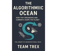 The Algorithmic Ocean: How Tiny Organisms and Currents Shape the Planet