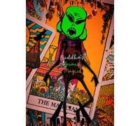 The Alien Buddha’s Arcane Magick