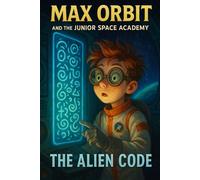 The Alien Code: Crack the code, or lose the galaxy