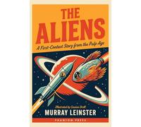 The Aliens: A Novel of First Contact, Alien Encounter, and the Discovery the Public Was Never Told, Illustrated Edition