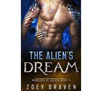 The Alien's Dream (A SciFi Alien Warrior Romance)