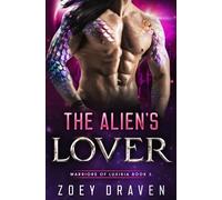 The Alien's Lover (A SciFi Alien Warrior Romance)