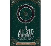 The Aligned Entrepreneur's Guide to Tarot